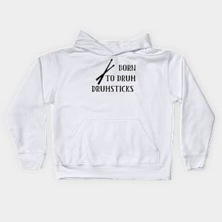 Born To Drum Drumsticks Kids Hoodie